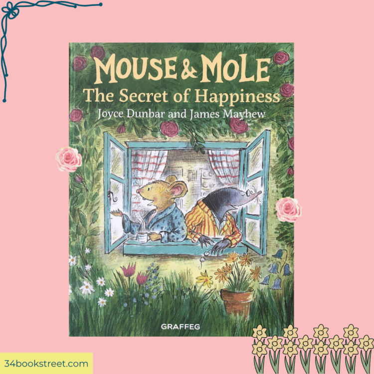 Cover of “Mouse and Mole: The Secret of Happiness” by Joyce Dunbar and James Mayhew — a warm and gentle picture book review about friendship, kindness, and finding happiness in everyday moments, perfect for KS1 and early years readers.