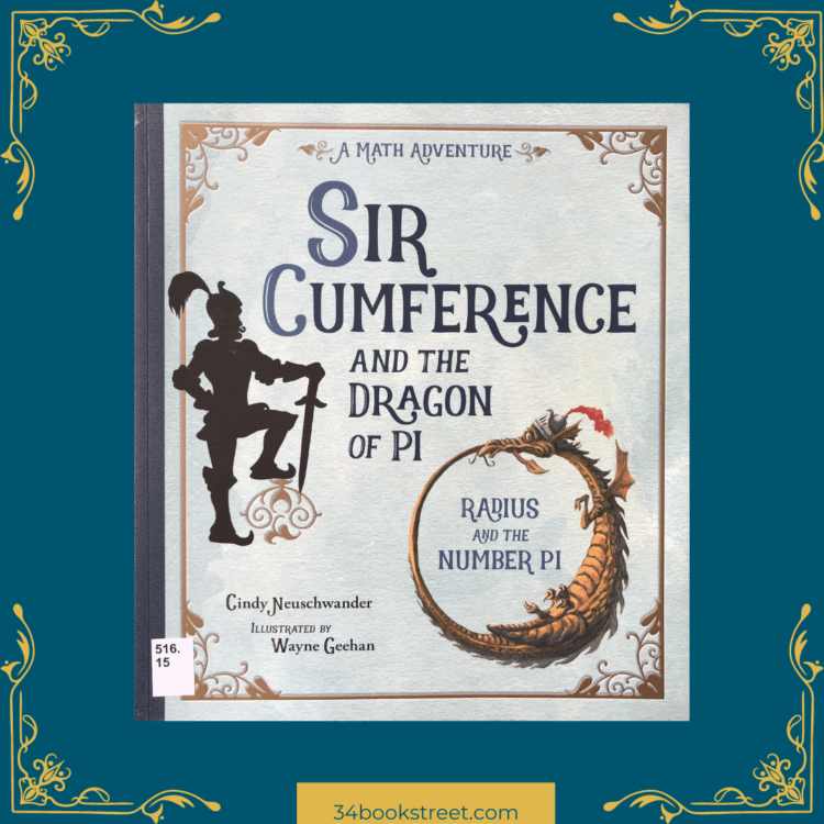 Cover of “Sir Cumference and the Dragon of Pi” by Cindy Neuschwander, illustrated by Wayne Geehan — a math adventure picture book review about Pi, circles, and measurement, ideal for maths lessons and home-schooled learners.
