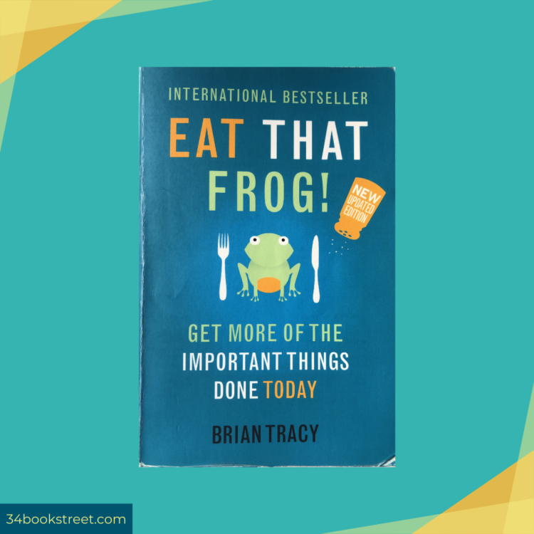 A book with the title eat that frog get more of the important things done today.