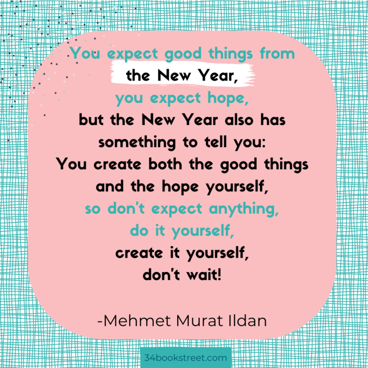 A quote from mehmet murat ildan about the new year