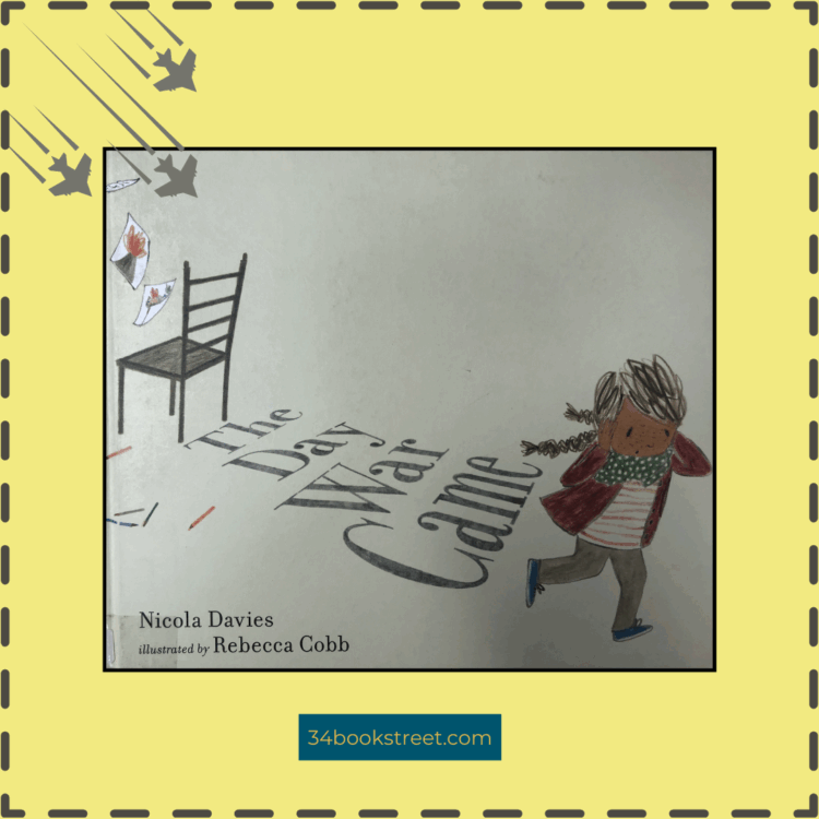 The Day War Came by Nicola Davies and Rebecca Cobb — a powerful picture book review about the impact of war on families, resilience, and hope, suitable for classroom discussions and empathy building.