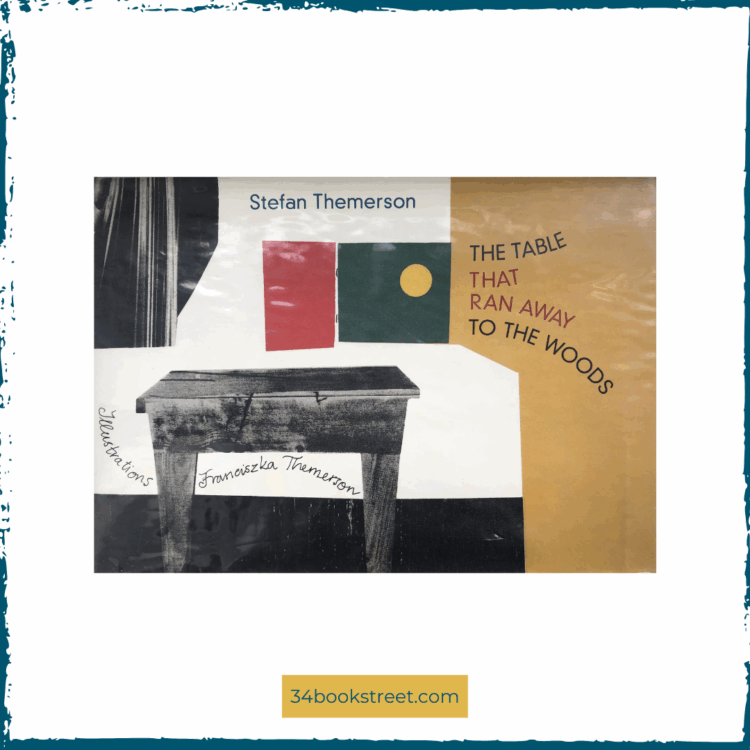 The Table That Ran Away to the Woods by Stefan and Franciszka Themerson — an artistic picture book fable with striking collage illustrations, perfect for exploring creativity, visual storytelling, and art projects with KS2 and upper elementary students.