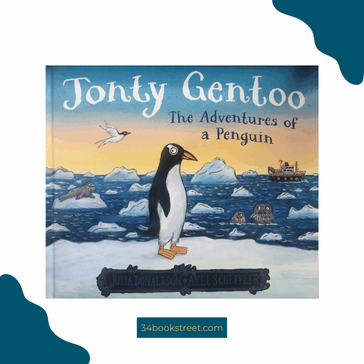 Picture book cover of Jonty Gentoo: The Adventures of a Penguin by Julia Donaldson and Axel Scheffler. A rhyming story about penguins, adventure, and animals exploring the North and South Poles.