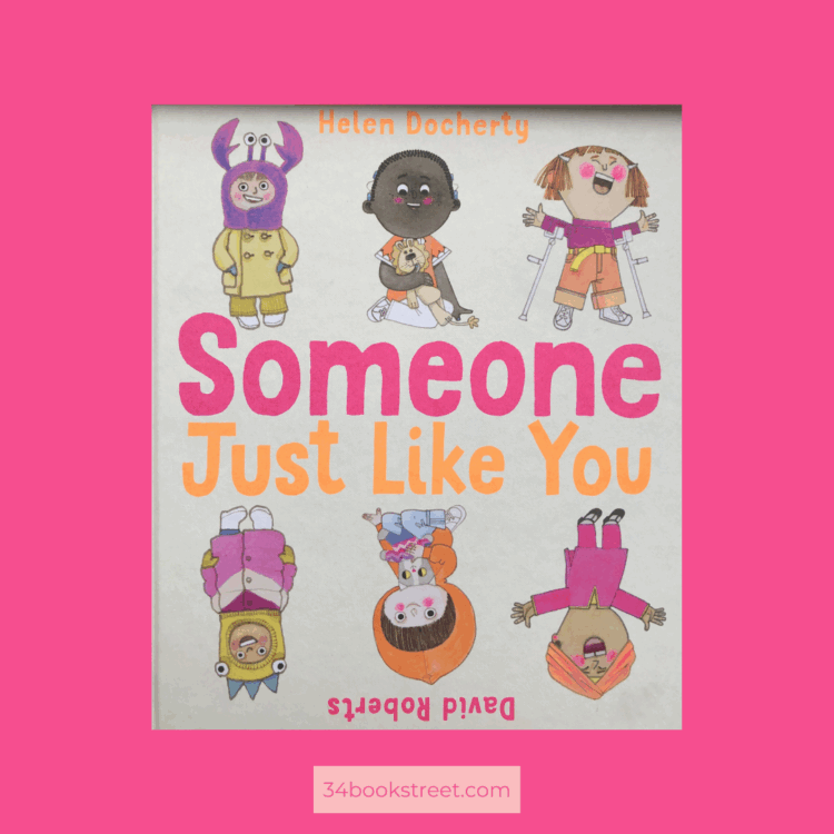 Book cover of Someone Just Like You by Helen Docherty and David Roberts — a children’s picture book about empathy, kindness, celebrating differences, and understanding diversity in everyday life.