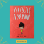 A heartwarming review of "Perfectly Norman" by Tom Percival, focusing on themes of self-acceptance in a lovely picture book.