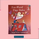 A colourful picture book cover featuring tiny tales of love, inviting readers into a world of sweet stories.