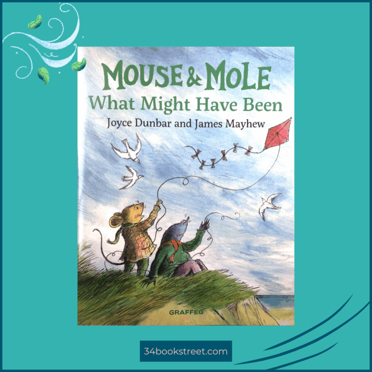 Book cover of Mouse & Mole: What Might Have Been by Joyce Dunbar and James Mayhew — a gentle, classic picture book about friendship, imagination, and the simple joys of everyday life.
