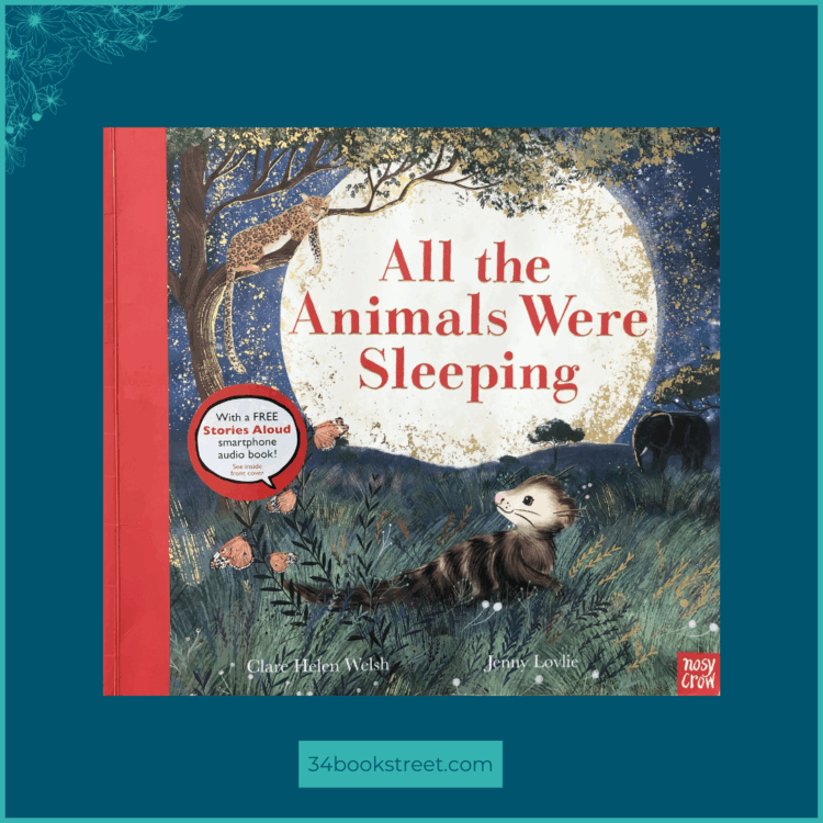 Book cover of All the Animals Were Sleeping by Clare Helen Welsh and Jenny Løvlie — a lyrical picture book rich in vocabulary, exploring African wildlife and animal habitats, with a free audio story included for bedtime listening.