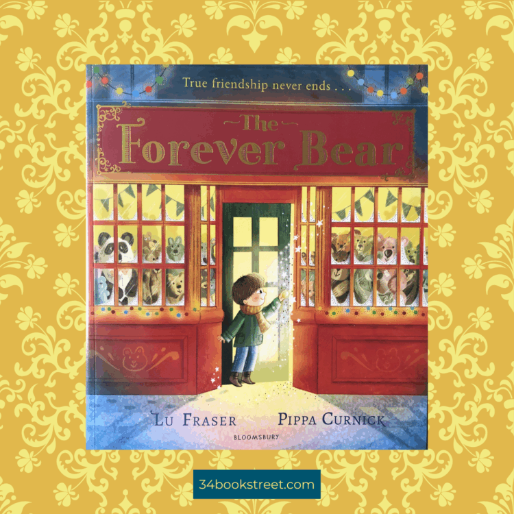 The cover of The Forever Bear by Lu Fraser and Pippa Curnick — a winter-themed children’s picture book about friendship. Picture book review.