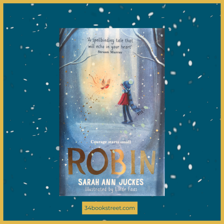Book cover of Robin by Sarah Ann Juckes, illustrated by Linde Faas, showing a child in a snowy forest with a glowing robin.