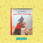 Cover of the picture book Welcome to the Best Bakery by Yue Zhang, showing a wolf baker and a rabbit child holding bread in a bakery.