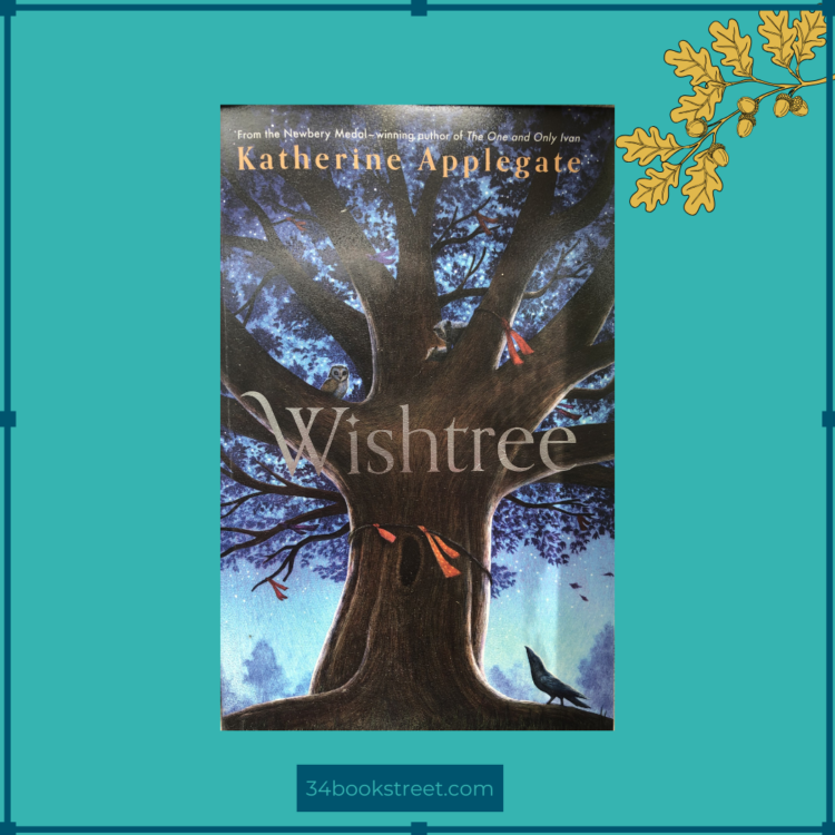 Book cover of Wishtree by Katherine Applegate, middle grade novel about racism and community featuring a large wish tree with red tags, an owl, and a crow.