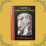 Book cover of The Bad Beginning by Lemony Snicket, a middle-grade mystery about three orphaned siblings, for readers aged 9–11.